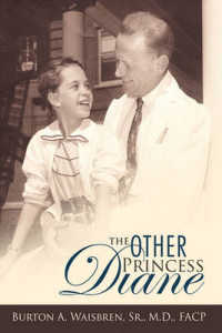 The Other Princess Diane : A Story of Valiant Perseverance against Medical Odds