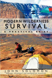Modern Wilderness Survival : A Practical Guide