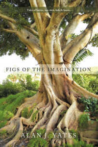 Figs of the Imagination : Tales of Bairns, Wee Men, Lads and Lassies