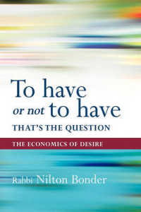 To Have or Not to Have That is the Question : The Economics of Desire