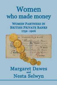 Women Who Made Money : Women Partners in British Private Banks 1752-1906