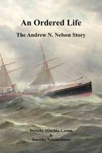 An Ordered Life : The Andrew N. Nelson Story