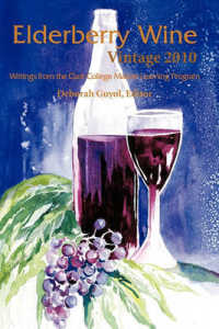 Elderberry Wine Vintage 2010 : Writings from the Clark College Mature Learning Program