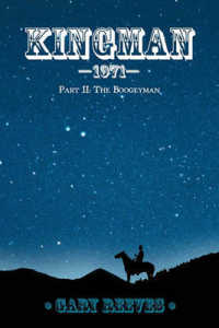 Kingman-1971 : Part II: The Boogeyman