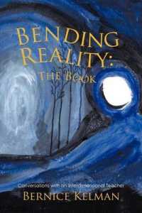 Bending Reality : The Book: Conversations with an Interdimensional Teacher