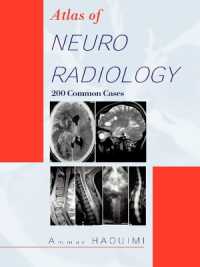 Atlas of NEURORADIOLOGY : 200 Common Cases