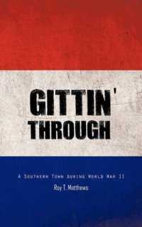 Gittin' through : A Southern Town during World War II