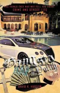 Gangsta Rap for the Youth : The Things They May Not Tell You about Crime and Street Life