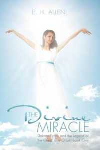 The Divine Miracle : Dakota Evans and the Legend of the Great Blue Giant: Book One