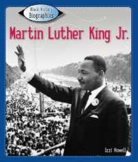 Martin Luther King Jr. (Black History Biographies) （Library Binding）