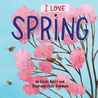 I Love Spring （Library Binding）