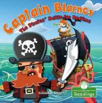 Captain Blarney: The Pirates' Battle for Bedtime （Library Binding）