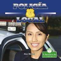 Policía Local (Hometown Police) （Library Binding）