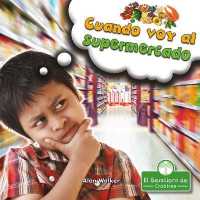 Cuando Voy Al Supermercado (When I Go to the Grocery Store) （Library Binding）