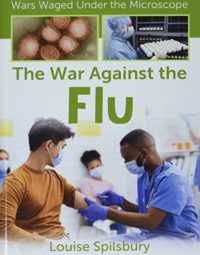 The War against the Flu （Library Binding）