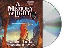 A Memory of Light : Book Fourteen of the Wheel of Time (Wheel of Time)
