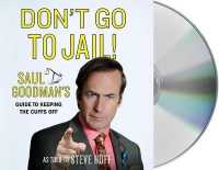 Don't Go to Jail! : Saul Goodman's Guide to Keeping the Cuffs Off