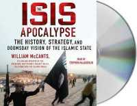 The Isis Apocalypse : The History, Strategy, and Doomsday Vision of the Islamic State