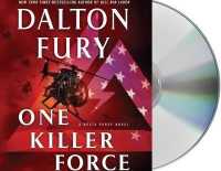 One Killer Force : A Delta Force Novel (Delta Force Novel)