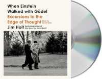 When Einstein Walked with Gödel : Excursions to the Edge of Thought