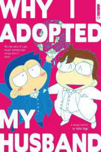 Why I Adopted My Husband : The true story of a gay couple seeking legal recognition in Japan