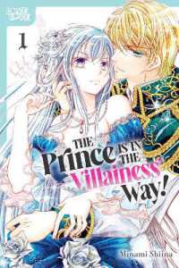 The Prince Is in the Villainess' Way!, Volume 1 (The Prince Is in the Villainess' Way!)