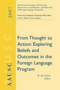 AAUSC 2007 : From Thought to Action : Exploring Beliefs and Outcomes in the Foreign Language Program （1ST）