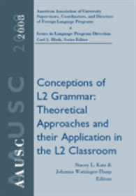 AAUSC 2008: Conceptions of L2 Grammar : Theoretical Approaches and Their Application in the L2 Classroom (Annual Volumes Published: Aausc)