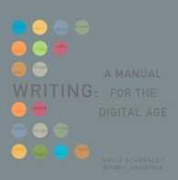 Writing : A Manual for the Digital Age: Includes the 2009 MLA Update
