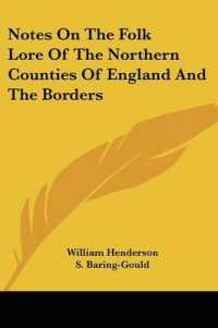 Notes on the Folk Lore of the Northern Counties of England and the Borders