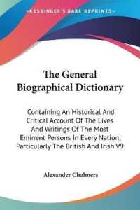 The General Biographical Dictionary : Containing an Historical and Critical Account of the Lives and Writings of the Most Eminent Persons in Every Nation, Particularly the British and Irish V9