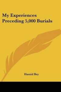 My Experiences Preceding 5,000 Burials