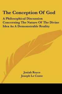 The Conception of God : A Philosophical Discussion Concerning the Nature of the Divine Idea as a Demonstrable Reality