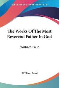 The Works of the Most Reverend Father in God : William Laud: Devotions, Diary and History V3