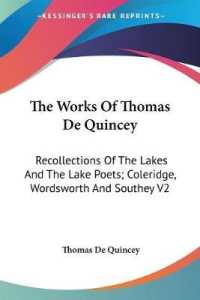 The Works of Thomas De Quincey : Recollections of the Lakes and the Lake Poets; Coleridge, Wordsworth and Southey V2