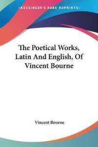 The Poetical Works, Latin and English, of Vincent Bourne