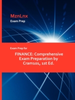 Exam Prep for Finance: Comprehensive Exam Preparation by Cram101, 1st Ed.