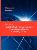 Exam Prep for Marketing: Comprehensive Exam Preparation by Cram101, 1st Ed.