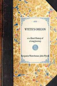 Wyeth's Oregon : Or a Short History of a Long Journey (Travel in America)