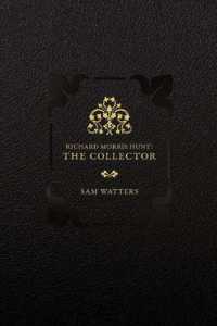 Richard Morris Hunt : The Collector