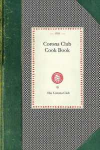 Corona Club Cook Book (Cooking in America)