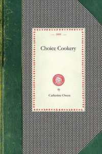 Choice Cookery (Cooking in America)