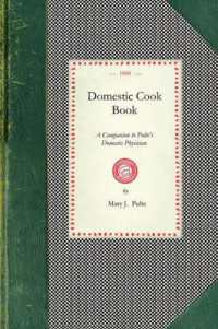 Domestic Cook Book : A Companion to Pulte's Domestic Physician; Being a Practical Guide in the Preparation of Food for the Well and the Sick (Cooking in America)