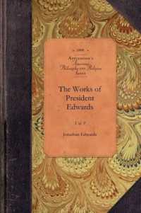 The Works of President Edwards (Amer Philosophy, Religion)