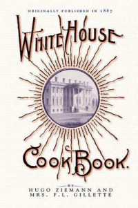 White House Cook Book : A Comprehensive Cyclopedia of Information for the Home (Cooking in America)