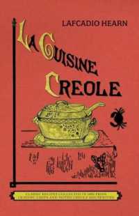 La Cuisine Creole (Trade) : A Collection of Culinary Recipes from Leading Chefs and Noted Creole Housewives, Who Have Made New Orleans Famous for (Applewood Books)