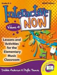 Interactive Now - Vol. 4 (Smart Edition) : Lessons and Activities for the Elementary Music Classroom