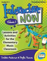 Interactive Now - Vol. 1 (Promethean Edition) : Lessons and Activities for the Elementary Music Classroom