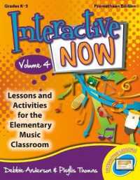Interactive Now - Vol. 4 (Promethean Edition) : Lessons and Activities for the Elementary Music Classroom