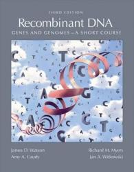 『ワトソン組換えDNAの分子生物学：遺伝子とゲノム』（原書・第３版）<br>Recombinant DNA : Genes and Genomes -- Paperback （3 Rev ed）